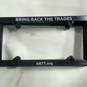 Bring Back the Trades License Plate Holder